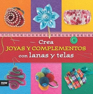Crea joyas y complementos con lanas y telas | 9788416245291 | Esther Piqueres Lopez