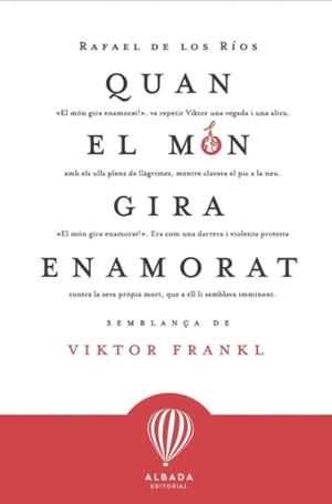 Quan el mon gira enamorat | 9788487023774 | De los Ríos, Rafael