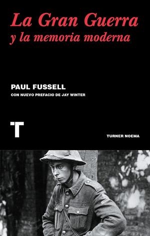 La Gran Guerra y la memoria moderna | 9788416354122 | Paul Fussell