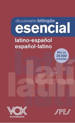 Diccionario Esencial Latino. Latino-Español/ Español-Latino | 9788499744278 | Larousse Editorial