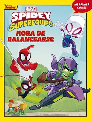Spidey y su superequipo. Hora de balancearse | 9788418610257 | Marvel