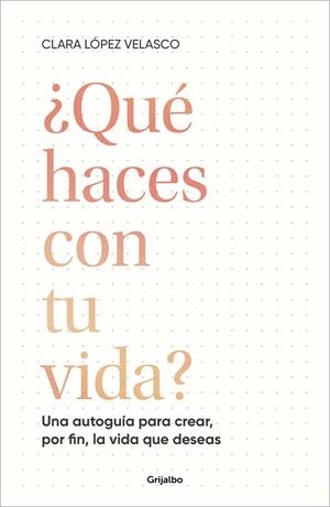 ¿Qué haces con tu vida? | 9788425366529 | López Velasco, Clara