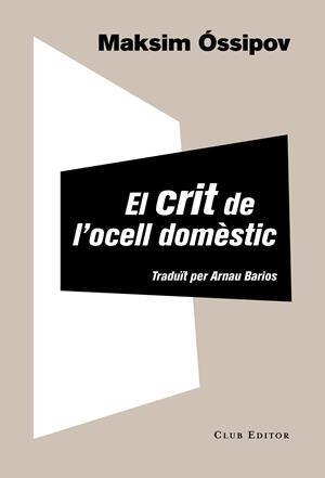 El crit de l'ocell domèstic | 9788473291965 | Maksim Ossipov