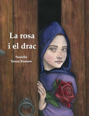 La rosa i el drac | 9788412670943 | Nariella / Romero, Teresa