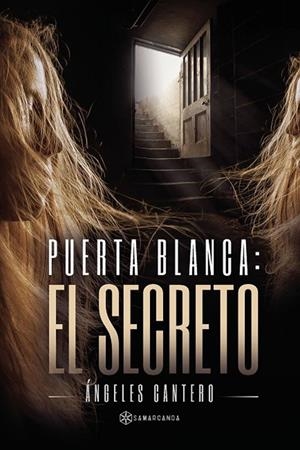Puerta blanca: El secreto | 9788419800701 | Cantero, Ángeles