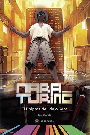 Mara Turing. El enigma del viejo SAM | 9788419800688 | Padilla Sanguino, Javier