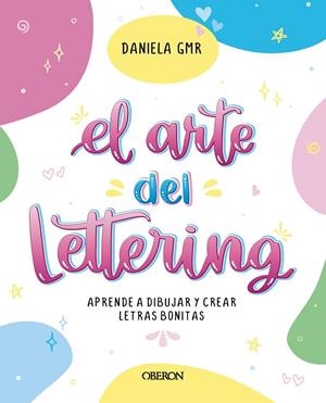 El arte del lettering | 9788441549623 | Gómora Álvarez (@ daniela_gmr), Daniela