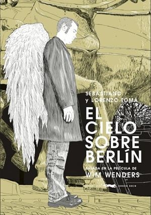 El cielo sobre Berlín | 9788494494291 | Toma, Sebastiano/Toma, Lorenzo