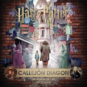 J.K. Rowling's Wizarding World: callejón Diagon. Un álbum de las películas | 9788467930962 | Revenson, Jody