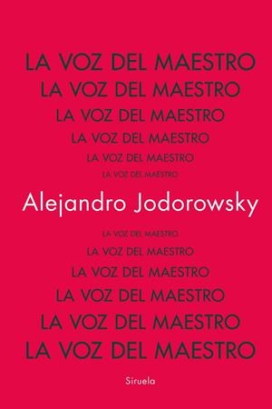 La voz del Maestro | 9788419942753 | Jodorowsky, Alejandro