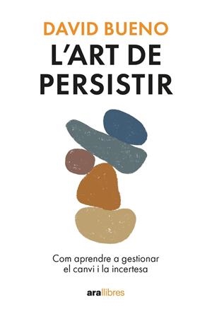 L'art de persistir. Ed. 2024 | 9788411730754 | Bueno i Torrens, David