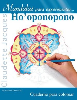 Mandalas para experimentar... Ho'oponopono | 9788491112631 | Claudette Jacques