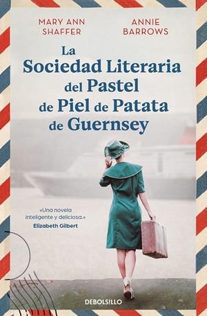 La sociedad literaria del pastel de piel de patata de Guernsey | 9788466377645 | Shaffer, Mary Ann/Barrows, Annie