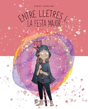 Entre lletres i... la festa major | 9788419565808 | Ayné López, Eva