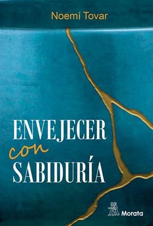 Envejecer con sabiduría | 9788419287014 | Tovar, Noemí
