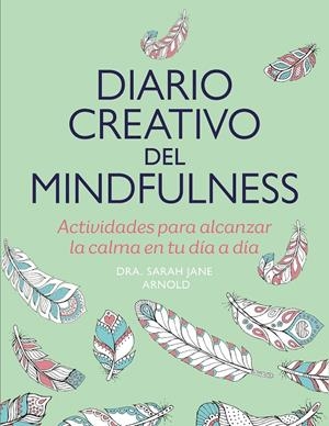Diario creativo del mindfulness | 9788401034565 | Arnold, Sarah Jane