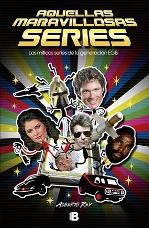 Aquellas maravillosas series | 9788466658638 | Alberto Rey