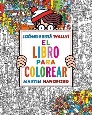 ¿Dónde está Wally? - Libro para colorear | 9788416075850 | Martin Handford