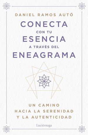 Conecta con tu esencia a través del eneagrama | 9788419996442 | Ramos Autó, Daniel