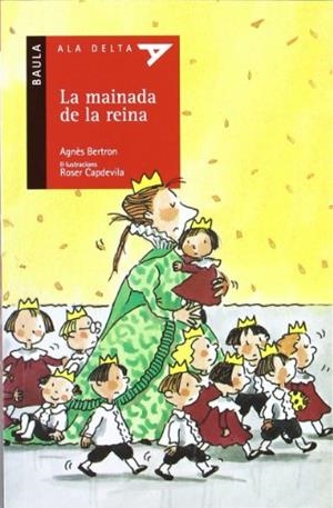 La mainada de la reina | 9788447914715 | Agnès Bertron - Roser Capdevila