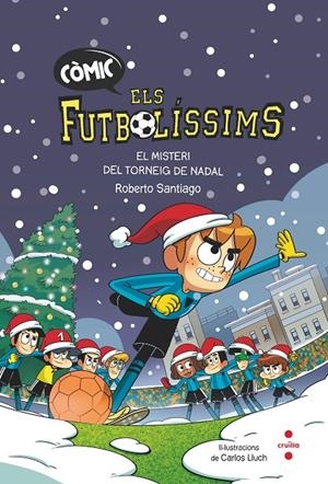 Còmic Els Futbolíssims 2. El misteri del Torneig de Nadal | 9788466156431 | Santiago, Roberto
