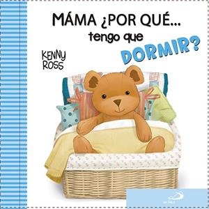 Mamá, ¿Por quá... tengo que dormir? | 9788428548335 | Anna Casalis