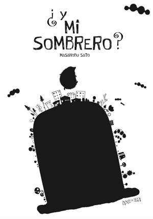 ¿Y mi sombrero? | 9788416427079 | Masanobu Sato