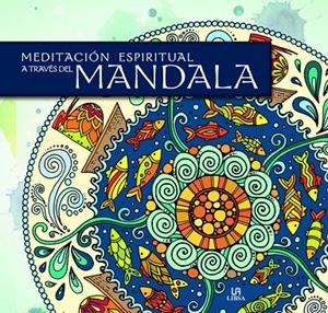 Meditación espiritual a través del Mandala | 9788466233514 | Equipo Editorial