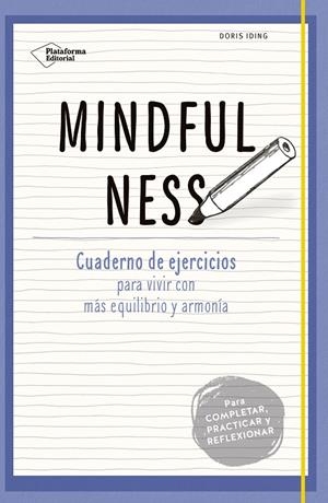 Mindfulness. Cuaderno de ejerccios | 9788416620333 | Doris Iding