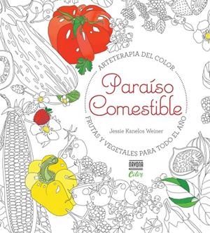 Paraíso comestible | 9788416259519 | Jessie Kanelos Weiner