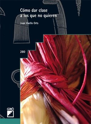 Cómo dar clase a los que no quieren | 9788499800387 | Joan Vaello Orts