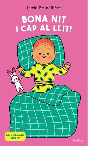 Bona nit i cap al llit! | 9788447953653 | Brunellière, Lucie