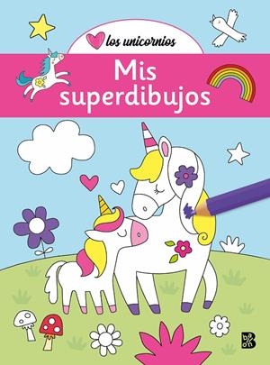 Los unicornios - Mis superdibujos | 9789403240411 | BALLON