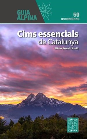 Cims essencials de Catalunya | 9788470111518 | Brosel i Jordà, Alfons