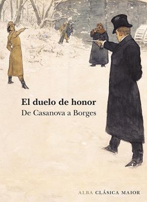 El duelo de honor. De Casanovas a Borges | 9788490652275 | VV.AA.