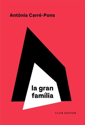 La gran família | 9788473294614 | Carré-Pons, Antònia