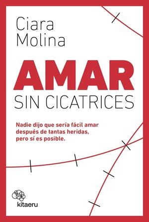 Amar sin cicatrices | 9788410428119 | Molina, Ciara
