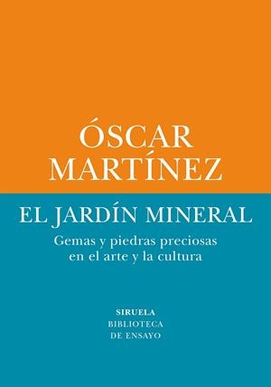 El jardín mineral | 9788410415263 | Martínez, Óscar