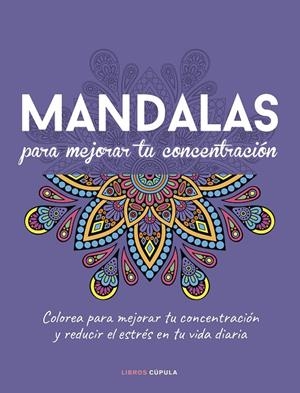 Mandalas para mejorar tu concentración | 9788448040994 | AA. VV.