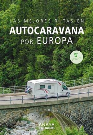 Las mejores rutas en autocaravana por Europa | 9788491588788 | Kunth Verlag