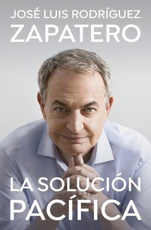 La solución pacífica | 9788401035647 | Rodríguez Zapatero, José Luis