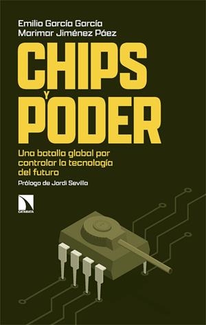 Chips y poder | 9788410672604 | García García, Emilio/Jiménez Páez, Marimar