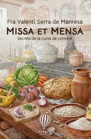 Missa et mensa. Secrets de la cuina de convent | 9788487023859 | Serra De Manresa, Fra Valenti