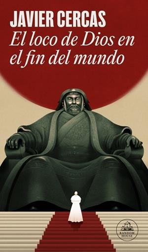 El loco de Dios en el fin del mundo | 9788439745297 | Cercas, Javier