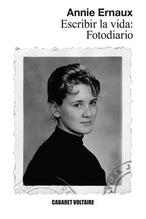 Escribir la vida: Fotodiario | 9788419047540 | Ernaux, Annie