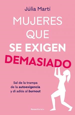 Mujeres que se exigen demasiado | 9788410096967 | Martí, Júlia