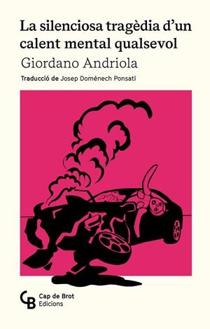 La silenciosa tragèdia d'un calent mental qualsevol | 9788412910834 | Andriola Liberato, Giordano