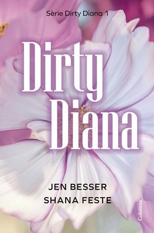 Dirty Diana | 9788466433266 | Besser, Jen/Feste, Shana