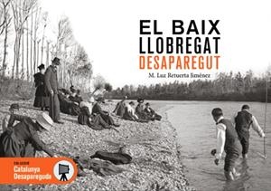 El Baix llobregat desaparegut | 9788419736888 | Retuerta Jiménez, M. Luz