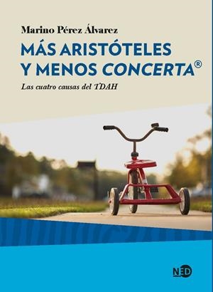 Más Aristóteles y menos Concerta© | 9788416737444 | Pérez Álvarez, Marino